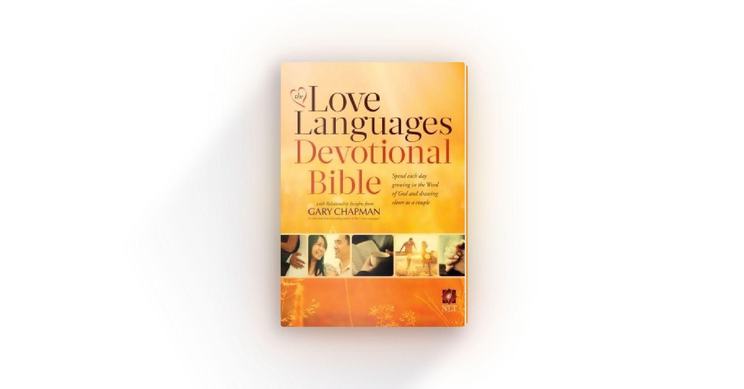 The Love Languages™ Devotional Bible